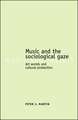 Music and the Sociological Gaze