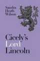 Cicely's Lord Lincoln