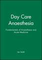 Fundamentals of Anaesthesia and Acute Medicine – Day Care Anaesthesia