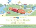 The ABC Book of Cars, Trains, Boats and Planes