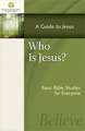 Who Is Jesus?: A Guide to Jesus