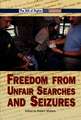 Freedom from Unfair Searches and Seizures