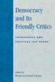 Democracy and Its Friendly Critics: Tocqueville and Political Life Today