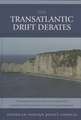 The TransAtlantic Drift Debates