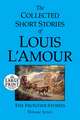 The Collected Short Stories of Louis L'Amour: The Frontier Stories