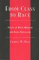 From Class to Race: Essays in White Marxism and Black Radicalism