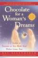 Chocolate for a Woman's Dreams: 77 Stories to Treasure as You Make Your Wishes Come True