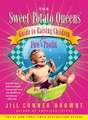 The Sweet Potato Queens' Guide to Raising Children for Fun and Profit