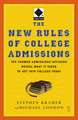 The New Rules of College Admissions: Ten Former Admissions Officers Reveal What It Takes to Get Into College Today