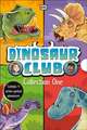 Dinosaur Club Collection One: Contains 4 Action-Packed Adventures