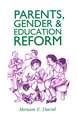 Parents, Gender and Education Reform