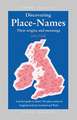 Discovering Place-Names: A Pocket Guide to Over 1500 Place-names in England, Ireland, Scotland and Wales