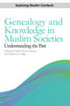 Genealogy and Knowledge in Muslim Societies