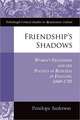 Friendship's Shadows