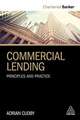 Commercial Lending – Principles and Practice