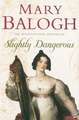 Balogh, M: Slightly Dangerous