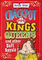 Crackpot Kings, Queens & Other Daft Royals