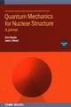 Quantum Mechanics for Nuclear Structure, Volume 1