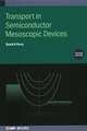 Transport in Semiconductor Mesoscopic Devices (Second Edition)