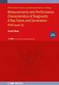 Measurements and Performance Characteristics of Diagnostic X-ray Tubes and Generators (Third Edition)