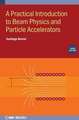 A Practical Introduction to Beam Physics and Particle Accelerators (Third Edition)