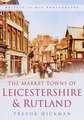 Market Towns of Leicestershire and Rutland