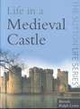 Life in a Medieval Castle