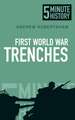 5 Minute History: First World War Trenches