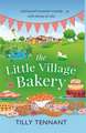 Tennant, T: The Little Village Bakery