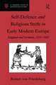 Self-Defence and Religious Strife in Early Modern Europe: England and Germany, 1530–1680