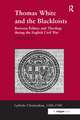 Thomas White and the Blackloists: Between Politics and Theology during the English Civil War