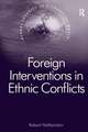 Foreign Interventions in Ethnic Conflicts