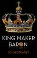 King Maker Baron