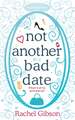 Not Another Bad Date: A deliciously romantic rom-com