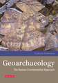 Geoarchaeology: The Human-Environmental Approach