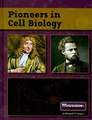 Pioneers in Cell Biology