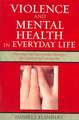 Violence and Mental Health in Everyday Life