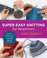 Super Easy Knitting for Beginners