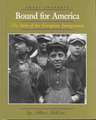 Bound for America: The Story of the European Immigrants