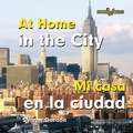 At Home in the City/Mi Casa En La Ciudad