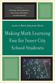 Making Math Learning Fun for Inner City School Students