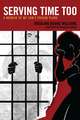 Serving Time Too: A Memoir of My Son's Prison Years