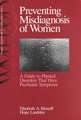 Preventing Misdiagnosis of Women: A Guide to Physical Disorders That Have Psychiatric Symptoms