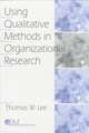 Using Qualitative Methods in Organizational Research