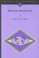 Making Societies: The Historical Construction of Our World