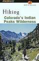 HIKING COLORADOS INDIAN PEAKS