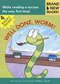 Well Done, Worm!: Brand New Readers