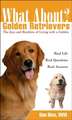 What about Golden Retrievers: The Joy and Realities of Living with a Golden