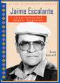 Jaime Escalante: Inspirational Math Teacher