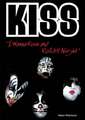 Kiss: "I Wanna Rock and Roll All Night"